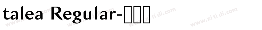 talea Regular字体转换 talea Regular字体转换